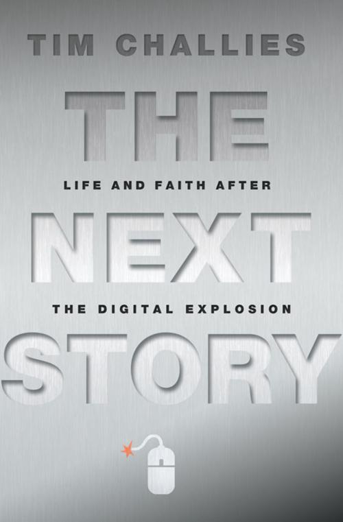 Cover of the book The Next Story by Tim Challies, Zondervan