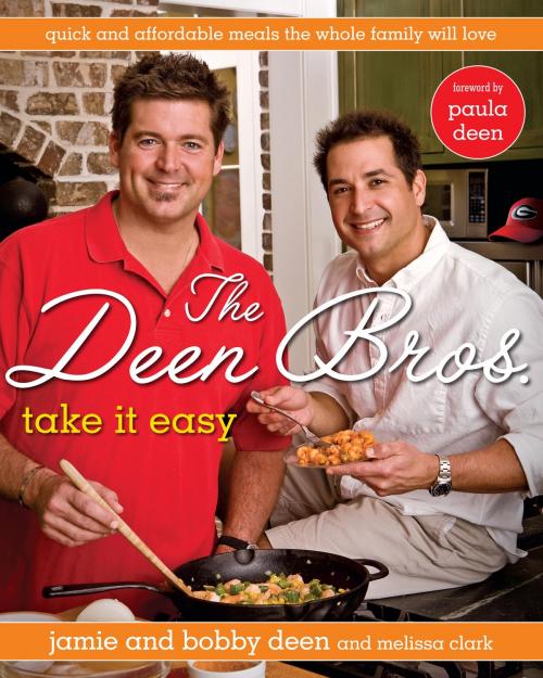 Cover of the book The Deen Bros. Take It Easy by Jamie Deen, Bobby Deen, Melissa Clark, Random House Publishing Group