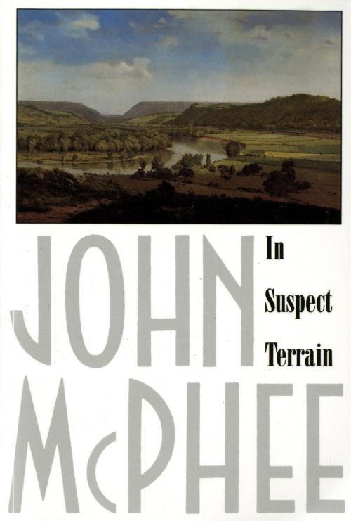 Cover of the book In Suspect Terrain by John McPhee, Farrar, Straus and Giroux