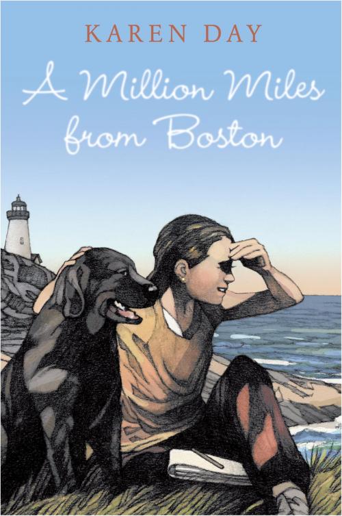 Cover of the book A Million Miles from Boston by Karen Day, Random House Children's Books