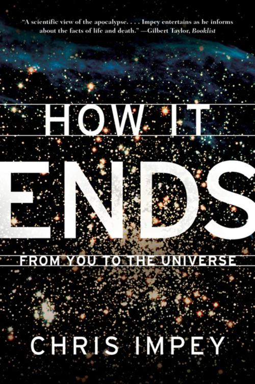 Cover of the book How It Ends: From You to the Universe by Chris Impey, W. W. Norton & Company