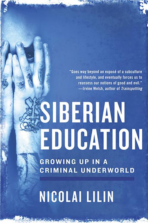 Cover of the book Siberian Education: Growing Up in a Criminal Underworld by Nicolai Lilin, W. W. Norton & Company