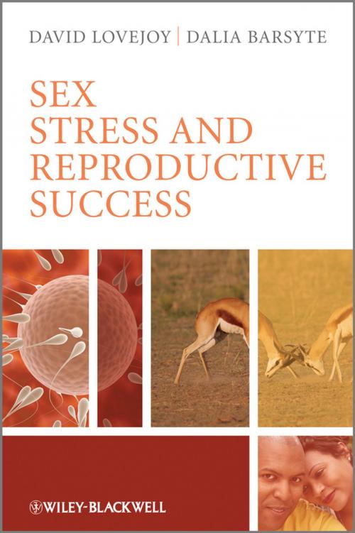 Cover of the book Sex, Stress and Reproductive Success by David A. Lovejoy, Dalia Barsyte, Wiley