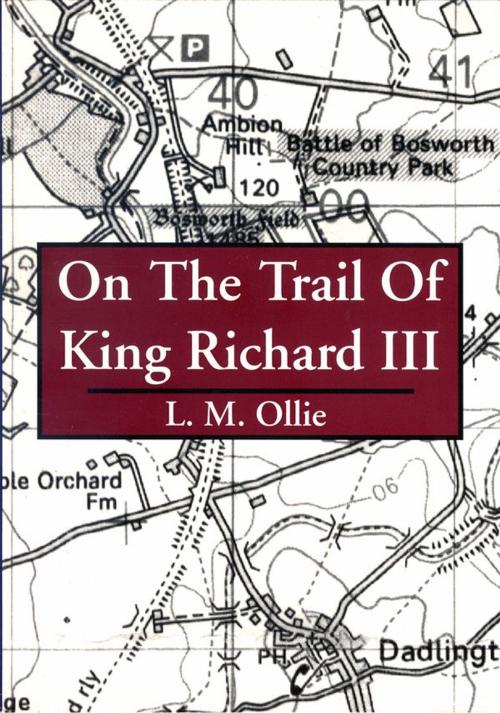 Cover of the book On the Trail of King Richard III by L. M. Ollie, Taheke Press