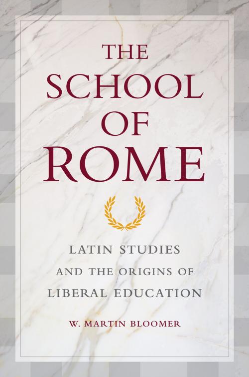 Cover of the book The School of Rome by W. Martin Bloomer, University of California Press