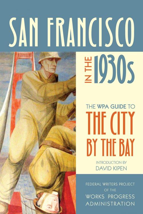 Cover of the book San Francisco in the 1930s by Federal Writers Project of the Works Progress Administration, University of California Press