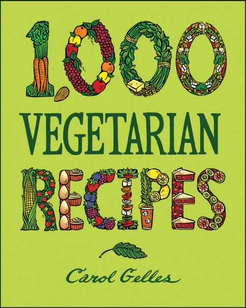 Cover of the book 1,000 Vegetarian Recipes by Carol Gelles, HMH Books