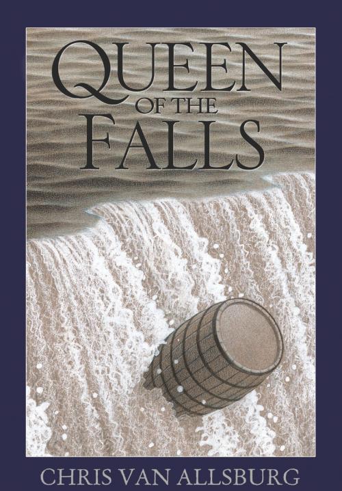 Cover of the book Queen of the Falls by Chris Van Allsburg, HMH Books