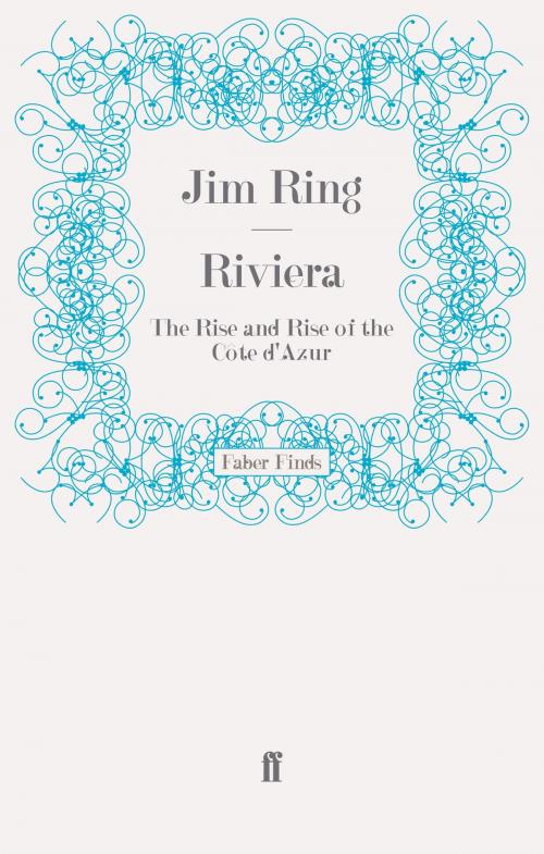 Cover of the book Riviera by Jim Ring, Faber & Faber