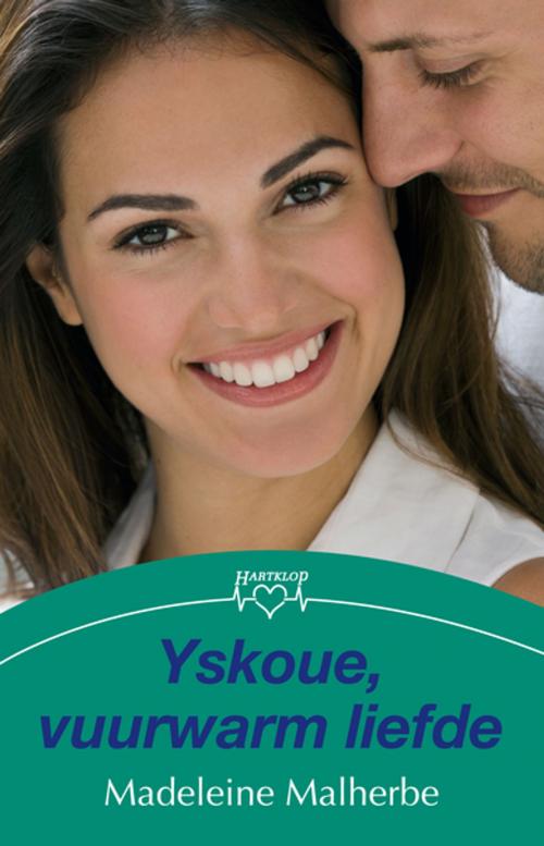 Cover of the book Yskoue, vuurwarm liefde by Madeleine Malherbe, Tafelberg