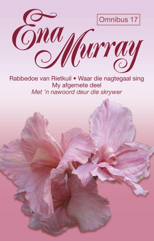 Cover of the book Ena Murray Omnibus 17 by Ena Murray, Tafelberg