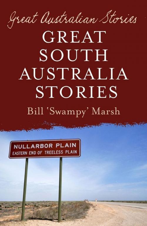 Cover of the book Great Australian Stories South Australia by Bill Marsh, ABC Books