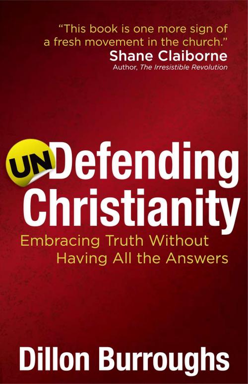 Cover of the book Undefending Christianity by Dillon Burroughs, Harvest House Publishers