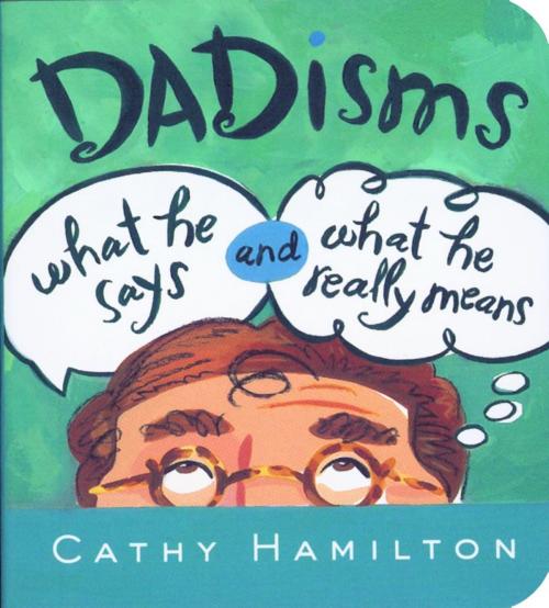 Cover of the book Dadisms by Cathy Hamilton, Andrews McMeel Publishing, LLC