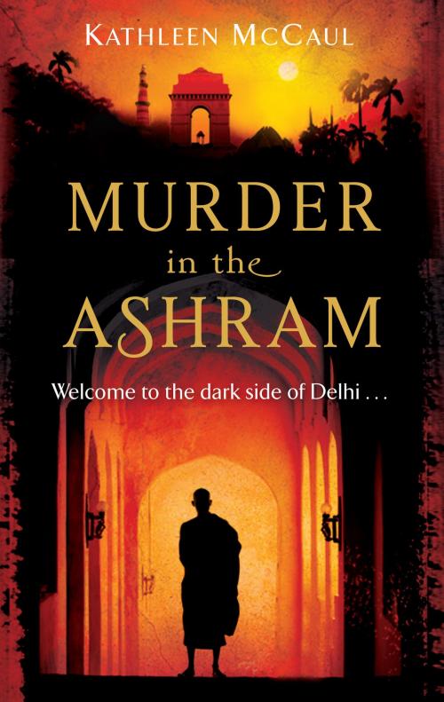 Cover of the book Murder in the Ashram by Kathleen McCaul, Little, Brown Book Group