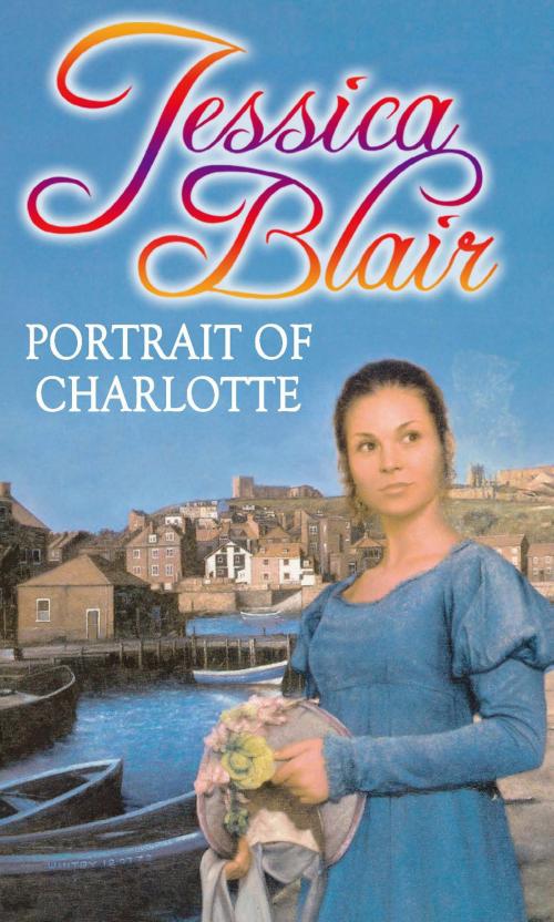 Cover of the book Portrait of Charlotte by Jessica Blair, Little, Brown Book Group