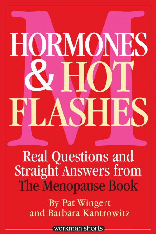 Cover of the book Hormones and Hot Flashes by Barbara Kantrowitz, Pat Wingert, Workman Publishing Company