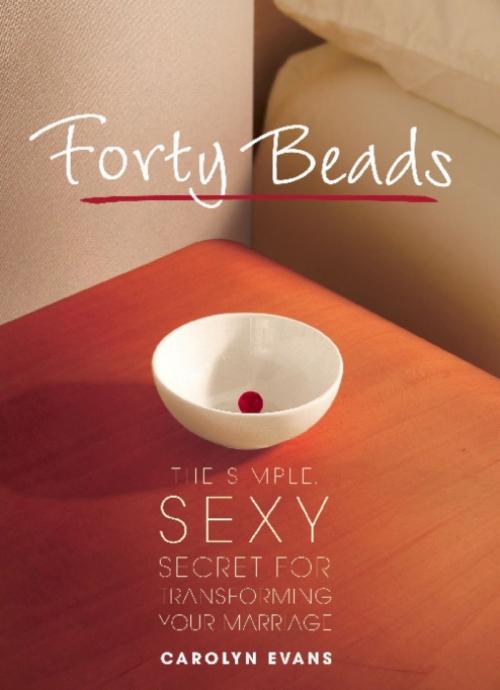 Cover of the book Forty Beads by Carolyn Evans, Running Press