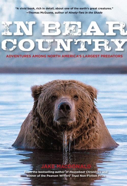 Cover of the book In Bear Country by Jake Macdonald, Lyons Press