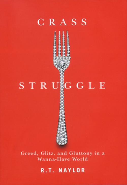 Cover of the book Crass Struggle by R.T. Naylor, MQUP