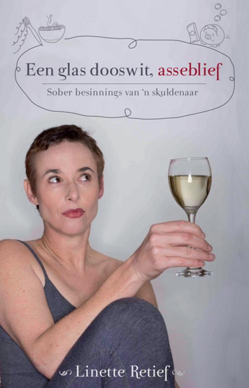 Cover of the book Een glas dooswit by Linette Retief, Human & Rousseau