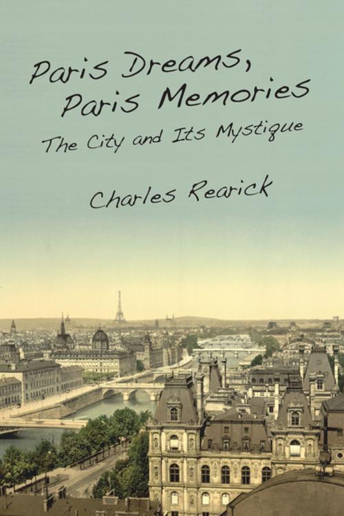 Cover of the book Paris Dreams, Paris Memories by Charles Rearick, Stanford University Press
