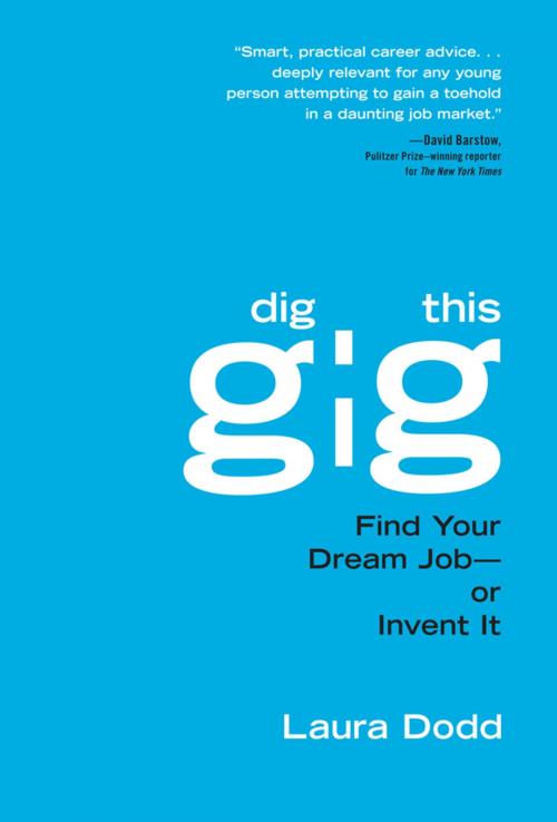 Cover of the book Dig This Gig: by Laura Dodd, Citadel Press