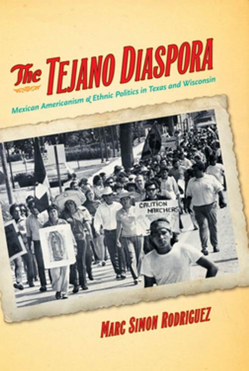 Cover of the book The Tejano Diaspora by Marc Simon Rodriguez, The University of North Carolina Press