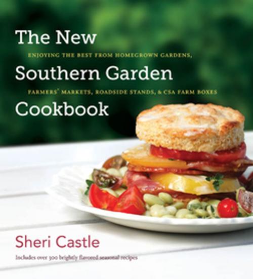 Cover of the book The New Southern Garden Cookbook by Sheri Castle, The University of North Carolina Press