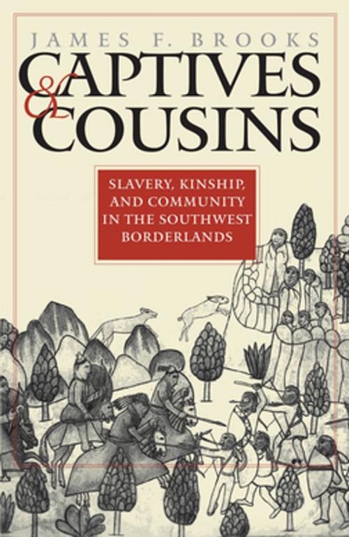 Cover of the book Captives and Cousins by James F. Brooks, Omohundro Institute and University of North Carolina Press
