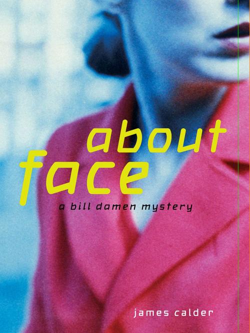Cover of the book About Face by James Calder, Chronicle Books LLC