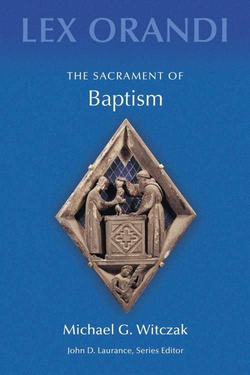 Cover of the book The Sacrament of Baptism by Michael G. Witczak, Liturgical Press
