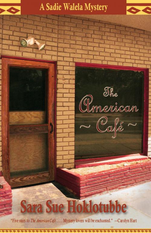 Cover of the book The American Café by Sara Sue Hoklotubbe, University of Arizona Press