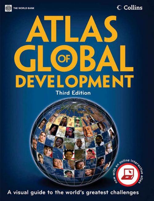 Cover of the book Atlas of Global Development: A Visual Guide to the World's Greatest Challenges by World Bank, World Bank