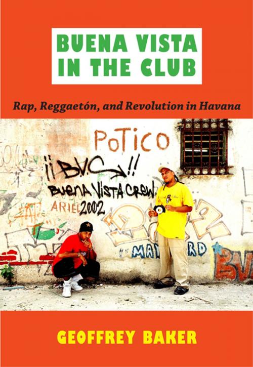 Cover of the book Buena Vista in the Club by Geoffrey Baker, Ronald Radano, Josh Kun, Duke University Press