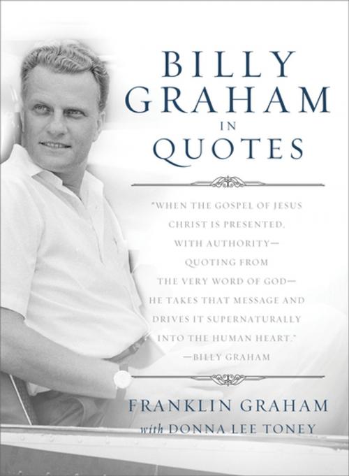 Cover of the book Billy Graham in Quotes by Thomas Nelson, Thomas Nelson