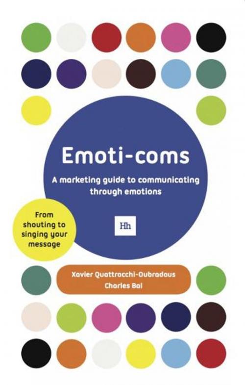 Cover of the book Emoti-coms by Xavier Quattrocchi-Oubradous, Charles Bal, Harriman House