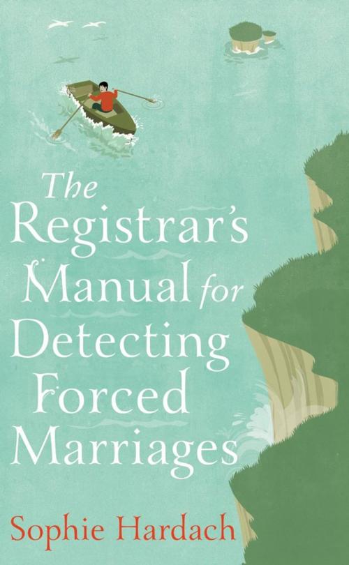Cover of the book The Registrar's Manual for Detecting Forced Marriages by Sophie Hardach, Simon & Schuster UK