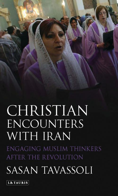 Cover of the book Christian Encounters with Iran by Sasan Tavassoli, Bloomsbury Publishing