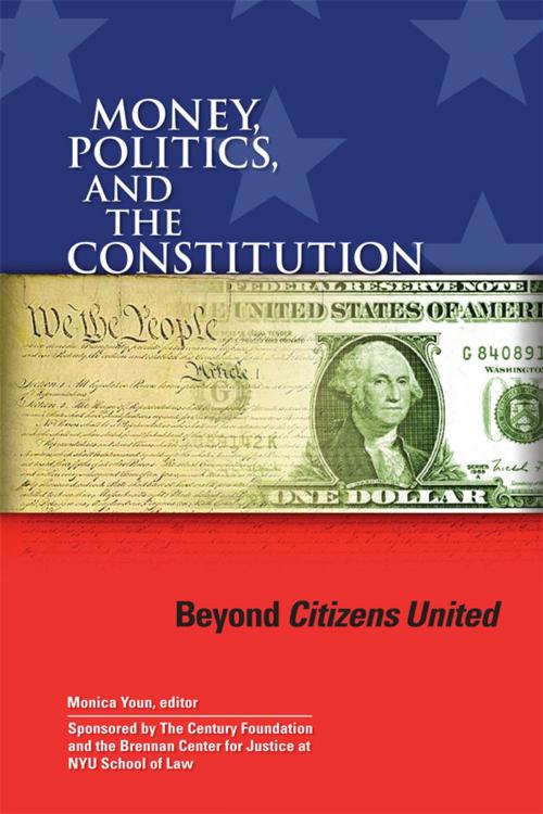 Cover of the book Money, Politics, and the Constitution: Beyond Citizens United by , The Century Foundation, Inc.