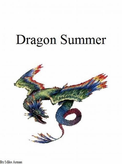 Cover of the book Dragon Summer by Mike Arman, Mike Arman