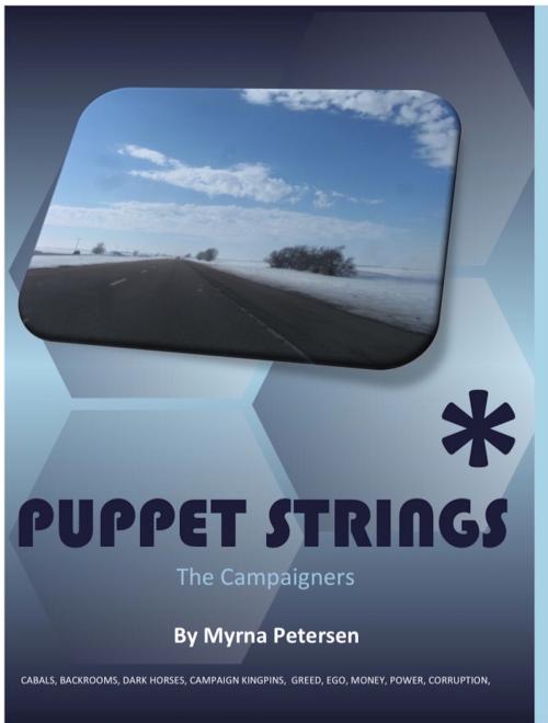 Cover of the book Puppet Strings: The Campaigners by Myrna Petersen, Myrna Petersen