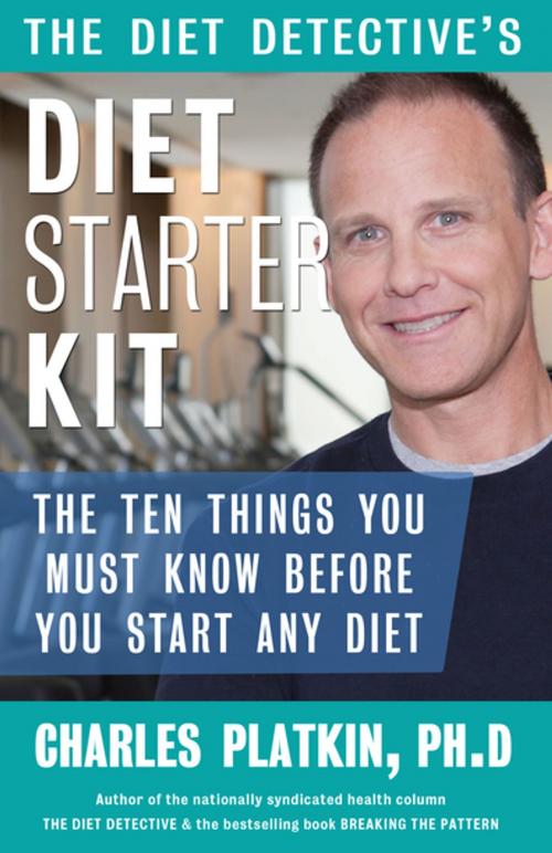 Cover of the book Diet Detective's Diet Starter Kit by Charles Platkin PhD, Diversion Books