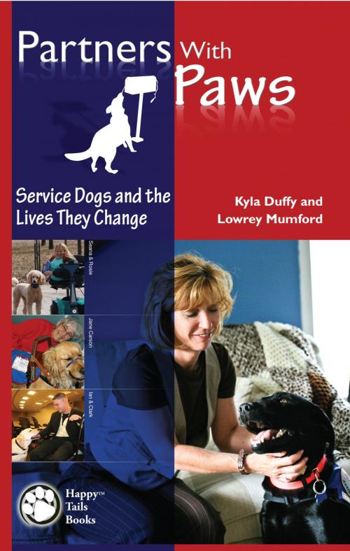 Cover of the book Partners With Paws: Service Dogs and the Lives They Change by Kyla Duffy, Kyla Duffy