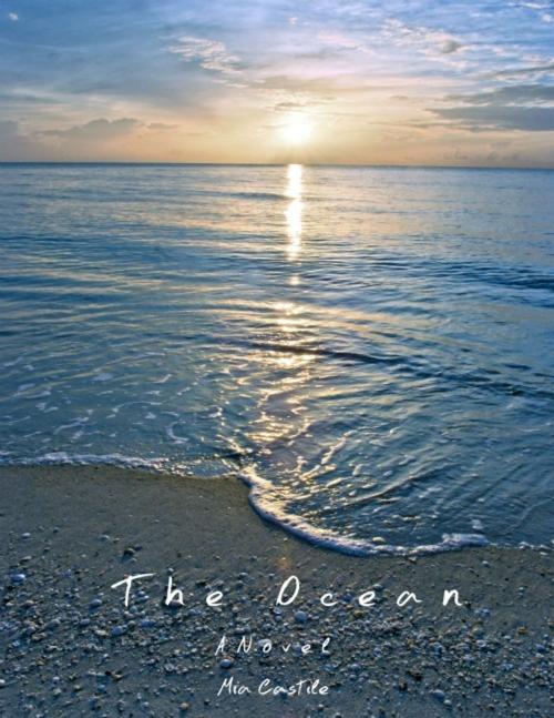 Cover of the book The Ocean by Mia Castile, Entwined Publishing
