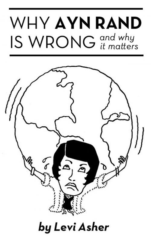 Cover of the book Why Ayn Rand Is Wrong (and Why It Matters) by Marc Stein, Marc Stein