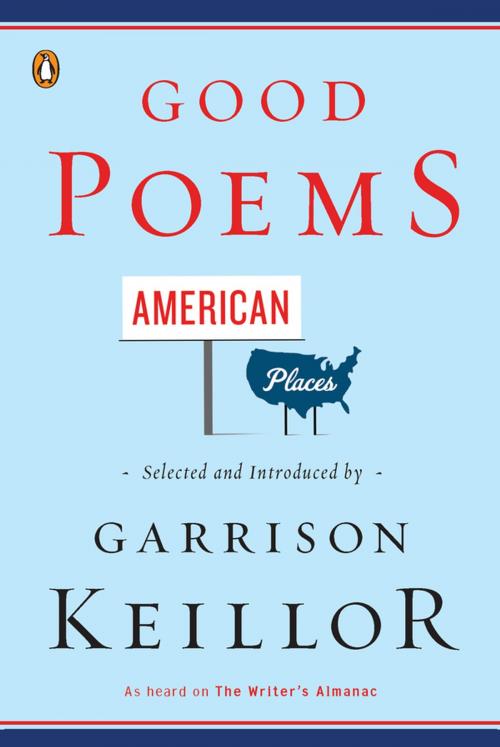 Cover of the book Good Poems, American Places by Various, Penguin Publishing Group