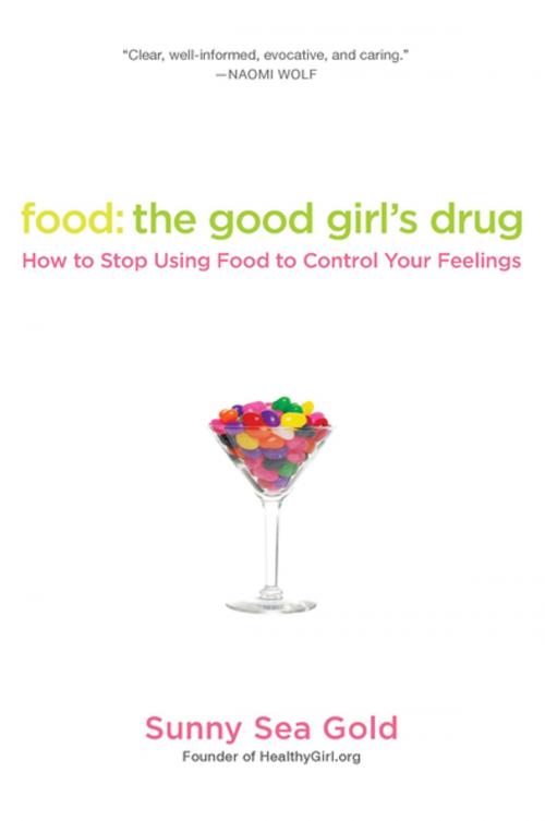 Cover of the book Food: The Good Girl's Drug by Sunny Sea Gold, Penguin Publishing Group