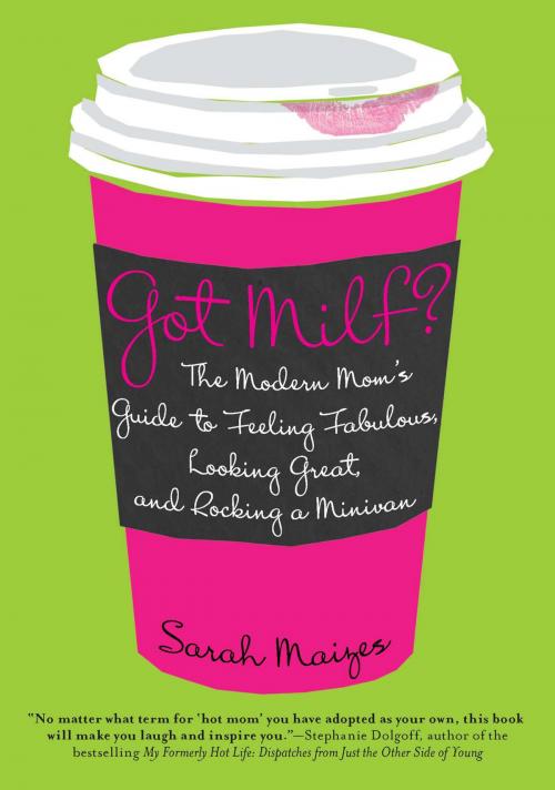 Cover of the book Got Milf? by Sarah Maizes, Penguin Publishing Group