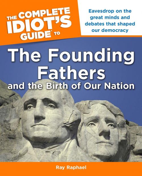 Cover of the book The Complete Idiot's Guide to the Founding Fathers by Ray Raphael, DK Publishing